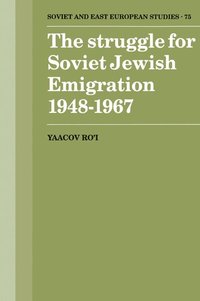 bokomslag The Struggle for Soviet Jewish Emigration, 1948-1967