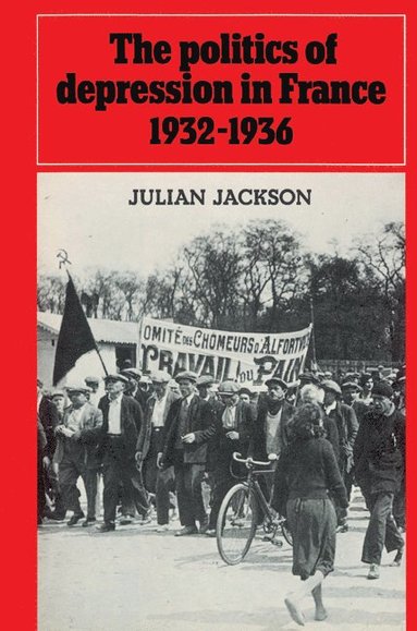 bokomslag The Politics of Depression in France 1932-1936