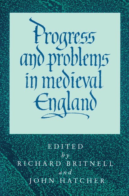 Progress and Problems in Medieval England 1