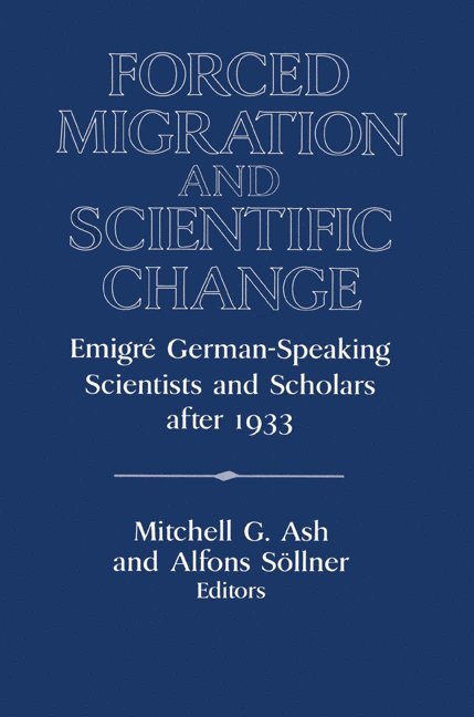 Forced Migration and Scientific Change 1