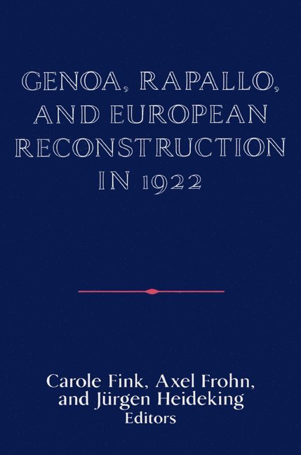 Genoa, Rapallo, and European Reconstruction in 1922 1