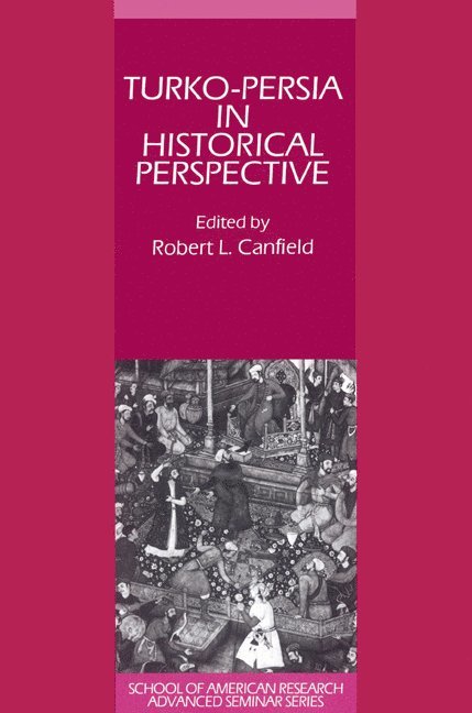 Robert L. Canfield, Jonathan Haas, Canfield Robert L. - Turko-Persia in Historical Perspective, Häftad