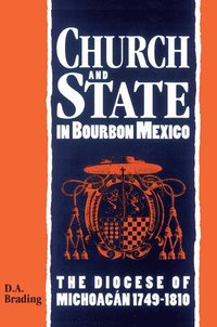 bokomslag Church and State in Bourbon Mexico