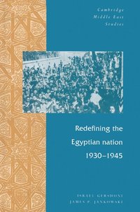 bokomslag Redefining the Egyptian Nation, 1930-1945