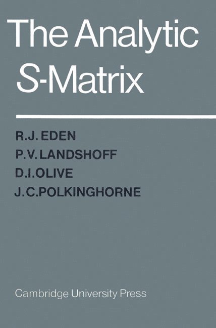 The Analytic S-Matrix 1