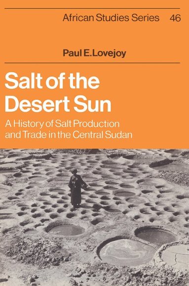 Paul E. Lovejoy, David Anderson, Carolyn Brown - Salt of the Desert Sun, Häftad