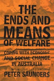 Peter Saunders, Sydney) Saunders, Peter (University of New South Wales - Ends and Means of Welfare, Häftad