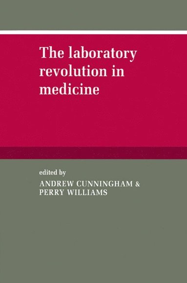 bokomslag The Laboratory Revolution in Medicine
