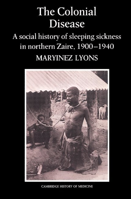 Maryinez (University of London) Lyons, Maryinez Lyons, Lyons Maryinez, Charles Rosenberg - The Colonial Disease, Häftad