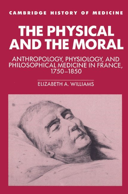 Elizabeth A. Williams, Elizabeth A. (Oklahoma State University) Williams, Williams Elizabeth a., Charles Rosenberg - Physical and the Moral, Häftad