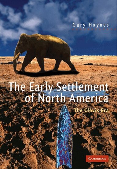 Gary Haynes - The Early Settlement of North America, Häftad