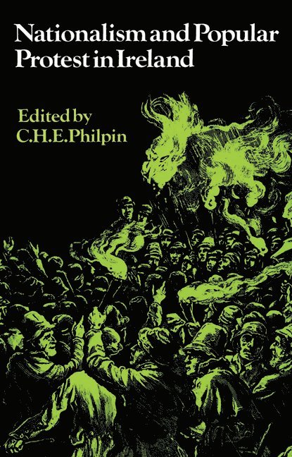 Charles H. E. Philpin, Lyndal Roper - Nationalism and Popular Protest in Ireland, Häftad