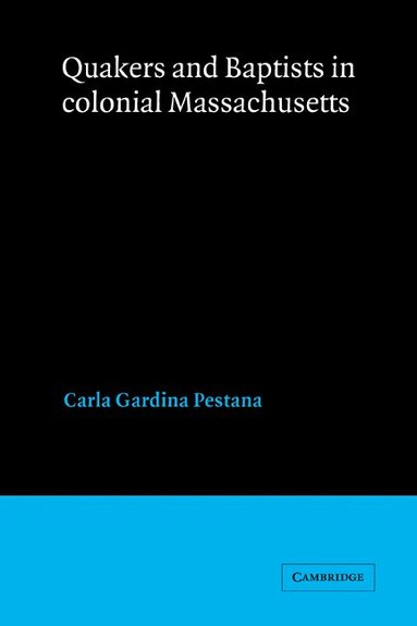 bokomslag Quakers and Baptists in Colonial Massachusetts