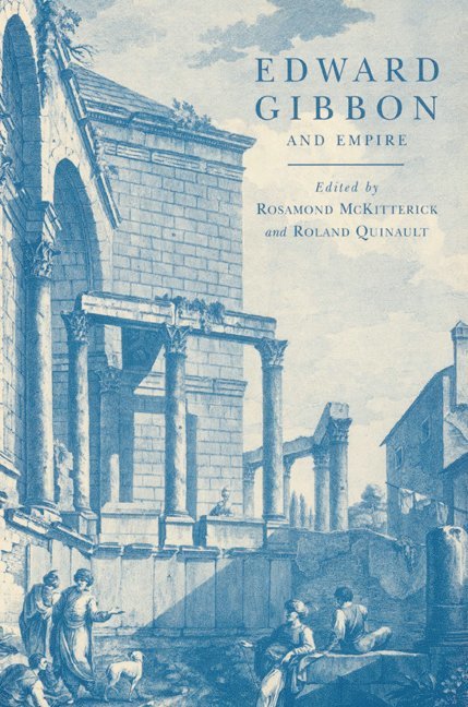 Edward Gibbon and Empire 1