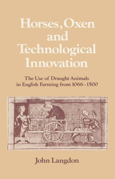 John Langdon, Lyndal Roper - Horses, Oxen and Technological Innovation, Häftad