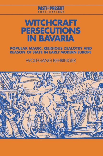 Witchcraft Persecutions in Bavaria 1
