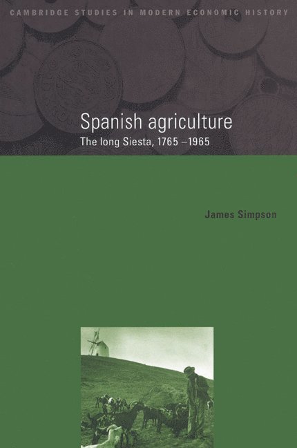 James Simpson, James (Universidad Carlos III de Madrid) Simpson, Simpson James, Charles Feinstein - Spanish Agriculture, Häftad