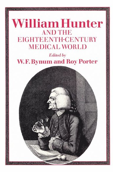 bokomslag William Hunter and the Eighteenth-Century Medical World