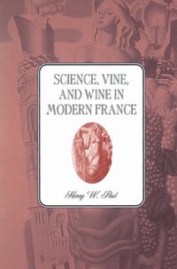 bokomslag Science, Vine and Wine in Modern France