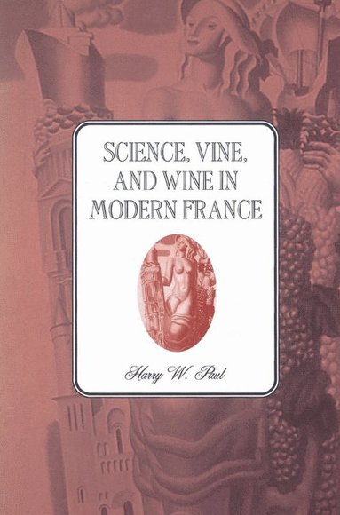 bokomslag Science, Vine and Wine in Modern France