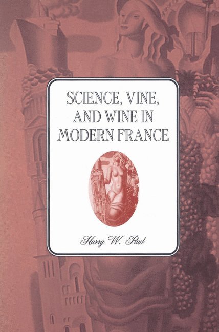 Science, Vine and Wine in Modern France 1