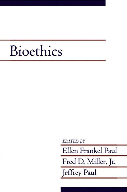 Ohio) Paul, Ellen Frankel (Bowling Green State University, Ohio) Miller, Jr, Fred D. (Bowling Green State University, Ohio) Paul, Jeffrey (Bowling Green State University, Ellen Frankel Paul, Jnr Fred D. Miller, Fred D. Miller, Jnr, Jeffrey Paul - Bioethics: Volume 19, Part 2, Häftad