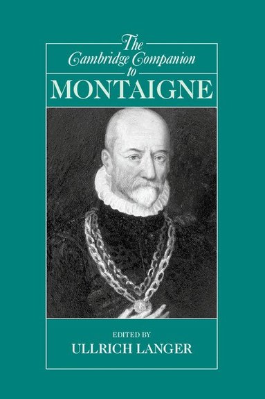 Ullrich Langer - The Cambridge Companion to Montaigne, Häftad