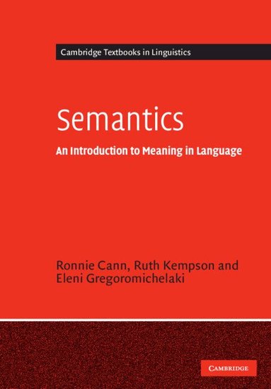 Ronnie Cann, Ruth Kempson, Eleni Gregoromichelaki - Semantics, Häftad