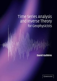 bokomslag Time Series Analysis and Inverse Theory for Geophysicists