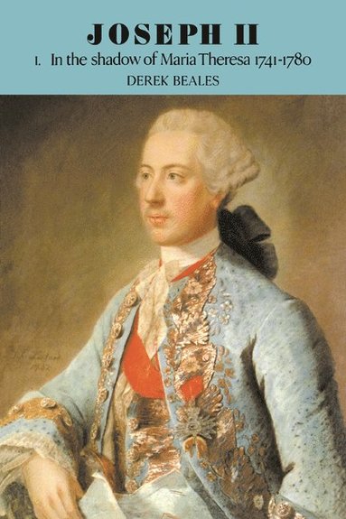 bokomslag Joseph II: Volume 1, In the Shadow of Maria Theresa, 1741-1780