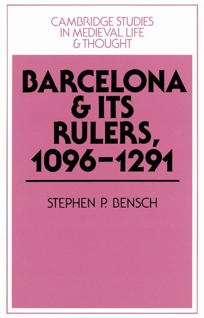 Barcelona and its Rulers, 1096-1291 1