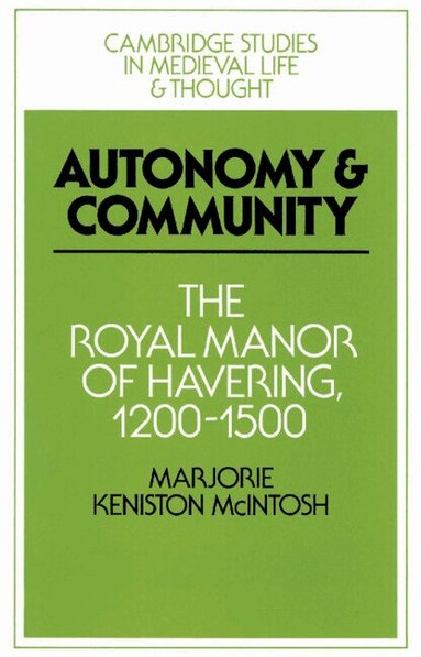 Marjorie Keniston McIntosh, Rosamond Mckitterick - Autonomy and Community, Häftad