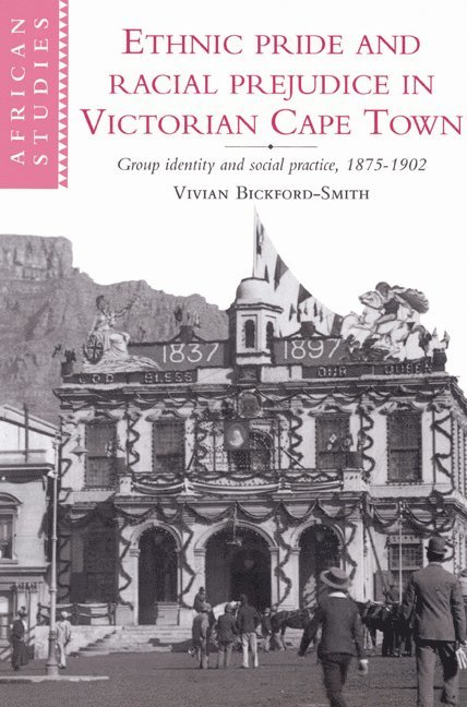 Ethnic Pride and Racial Prejudice in Victorian Cape Town 1