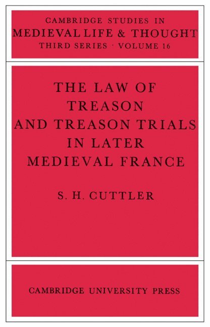 The Law of Treason and Treason Trials in Later Medieval France 1