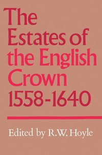 bokomslag The Estates of the English Crown, 1558-1640