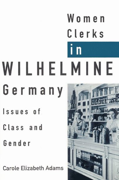 bokomslag Women Clerks in Wilhelmine Germany