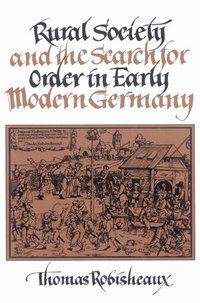 bokomslag Rural Society and the Search for Order in Early Modern Germany