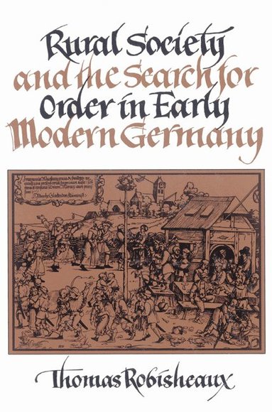 bokomslag Rural Society and the Search for Order in Early Modern Germany