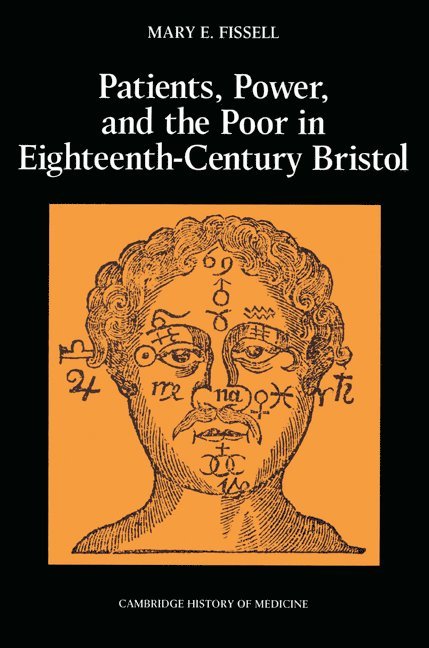 Patients, Power and the Poor in Eighteenth-Century Bristol 1