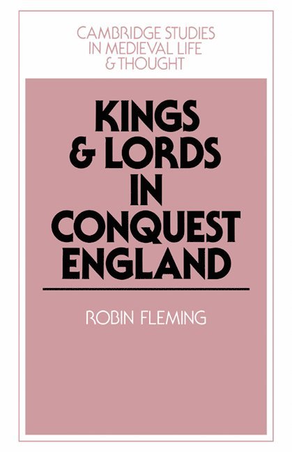 Robin Fleming, Rosamond McKitterick, Rosamond Mckitterick, Christine Carpenter - Kings and Lords in Conquest England, Häftad