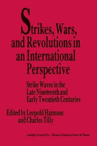 bokomslag Strikes, Wars, and Revolutions in an International Perspective