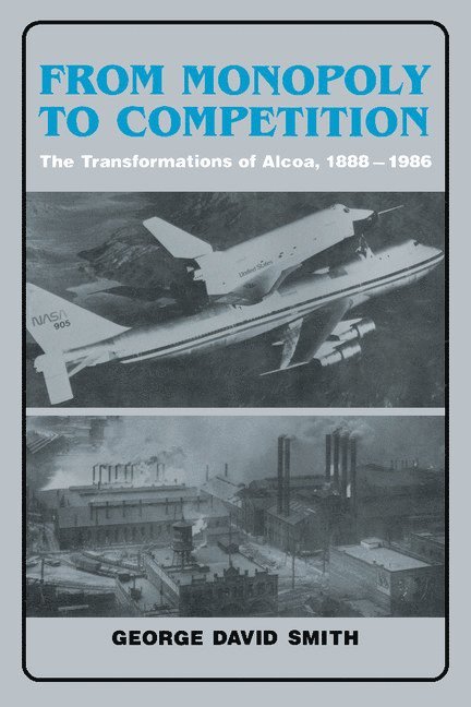 George David Smith, Smith George David - From Monopoly to Competition, Häftad