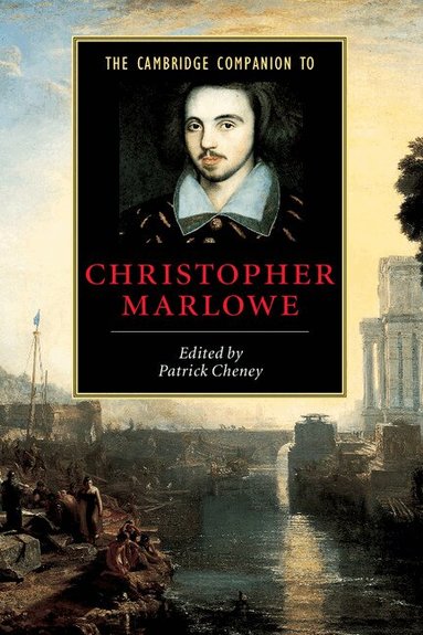 Patrick Cheney - The Cambridge Companion to Christopher Marlowe, Häftad