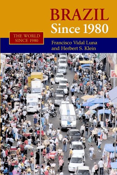 Francisco Vidal Luna, Herbert S. Klein - Brazil since 1980, Häftad
