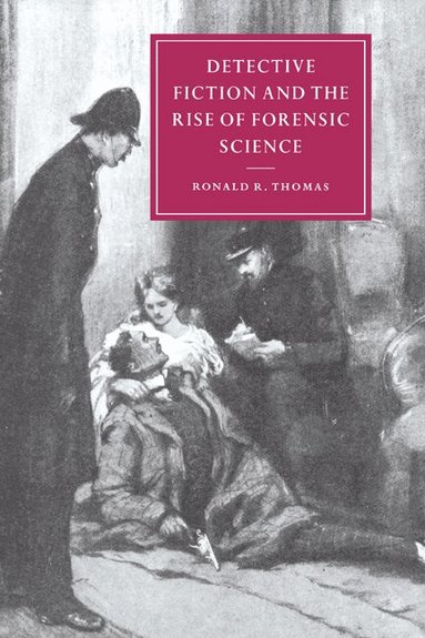 Ronald R. Thomas, Gillian Beer - Detective Fiction and the Rise of Forensic Science, Häftad