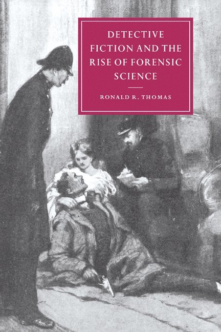 Detective Fiction and the Rise of Forensic Science 1