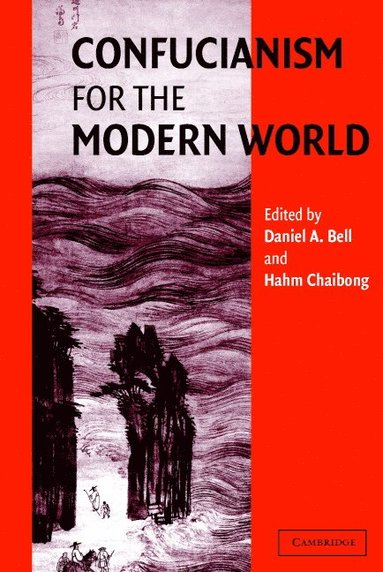 bokomslag Confucianism for the Modern World