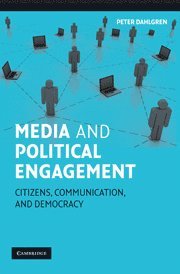Peter Dahlgren, Sweden) Dahlgren, Peter (Lunds Universitet - Media and Political Engagement, Häftad