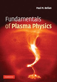 bokomslag Fundamentals of Plasma Physics