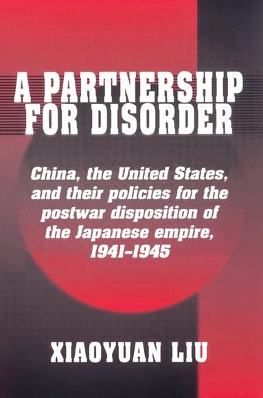 Xiaoyuan Liu - A Partnership for Disorder, Häftad